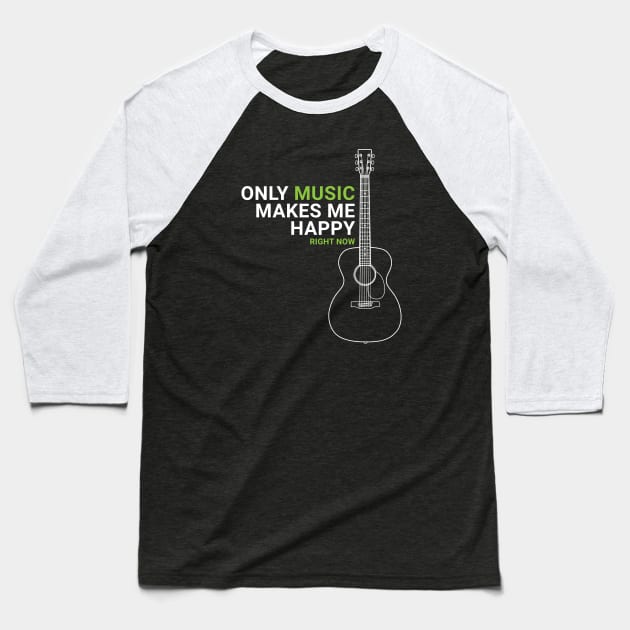 Only Music Makes Me Happy Acoustic Guitar Outline Baseball T-Shirt by nightsworthy